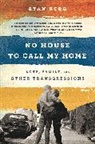 Ryan Berg - No House to Call My Home