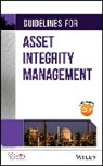 CCPS, Ccps (Center for Chemical Process Saf, CCPS (Center for Chemical Process Saf. . ., Ccps (Center For Chemical Process Safety, CCPS (Center for Chemical Process Safety), Center for Chemical Process Safety (CCPS) - Guidelines for Asset Integrity Management
