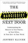 Jeffrey Kluger - The Narcissist Next Door