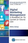 Debra Zahay - Digital Marketing Management