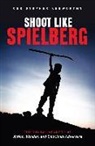 Christopher Kenworthy - Shoot Like Spielberg