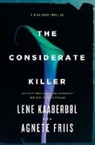 Agnete Friis, Lene Kaaberbol, Lene/ Friis Kaaberbol, Lene Kaaberbol - The Considerate Killer