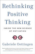 Gabriele Oettingen, Gabriele (Gabriele Oettingen) Oettingen - Rethinking Positive Thinking