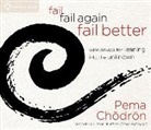 Pema Ch?dr?n, Pema Cheodreon, Pema Chodron - Fail, Fail Again, Fail Better audio CD (Hörbuch)