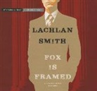 Lachlan Smith, Lachlan/ Bray Smith, R. C. Bray - Fox Is Framed (Audio book)