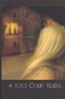 Kelly Cherry, Celia Sandys - A Kelly Cherry Reader