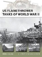 Steven Zaloga, Steven J Zaloga, Steven J. Zaloga, Steven J. (Author) Zaloga, Zaloga Steven J., Richard Chasemore... - US Flamethrower Tanks of World War II
