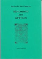 Mavro Di Mezzomorto, Mavro di Mezzomorto - Mohammed auf Abwegen