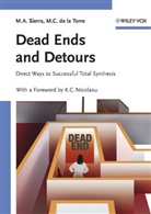 Maria C de la Torre, Maria C. de la Torre, K. C. Nicolaou, K.C. Nicolaou, Miguel Sierra, Miguel A Sierra... - Dead Ends and Detours