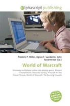Agne F Vandome, John McBrewster, Frederic P. Miller, Agnes F. Vandome - World of Warcraft