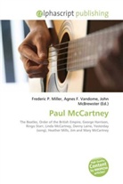 Agne F Vandome, John McBrewster, Frederic P. Miller, Agnes F. Vandome - Paul McCartney