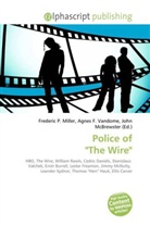 Agne F Vandome, John McBrewster, Frederic P. Miller, Agnes F. Vandome - Police of The Wire
