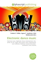 John McBrewster, Frederic P. Miller, Agnes F. Vandome - Electronic dance music