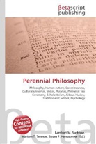 Susan F Marseken, Susan F. Marseken, Lambert M. Surhone, Miria T Timpledon, Miriam T. Timpledon - Perennial Philosophy