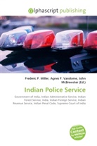 Agne F Vandome, John McBrewster, Frederic P. Miller, Agnes F. Vandome - Indian Police Service