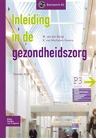 M. L. A. van der Burgt, E. J. van Mechelen-Gevers, M. L. A. van der Burgt, M.L.A. van der Burgt, VAN DER BURGT M.L.A, E. J. van Mechelen-Gevers... - Inleiding in de gezondheidszorg