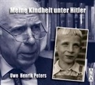 Uwe H. Peters, Uwe Henrik Peters - Meine Kindheit unter Hitler, 1 Audio-CD (Hörbuch)