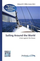 Edward R. Miller-Jones, Edwar R Miller-Jones - Sailing Around the World