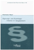 Clemens Mayr - Eignungs- und Zuschlagskriterien im Vergaberecht