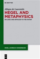 Allegra Laurentiis, Allegra de Laurentiis, Allegr de Laurentiis, Allegra de Laurentiis, Allegra de Laurentiis - Hegel and Metaphysics