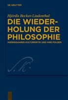 Hjördis Becker-Lindenthal - Die Wiederholung der Philosophie