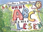 Dorothea Thomé, Günthe Thomé, Günther Thomé, D. Orie - Ohne ABC besser lesen