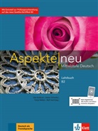 Ut Koithan, Ute Koithan, Ralf-Peter Lösche, Tanj Mayr-Sieber, Tanja Mayr-Sieber, Ulrike Moritz... - Aspekte neu - Mittelstufe Deutsch: Aspekte neu B2 : Mittelstufe Deutsch : Lehrbuch