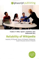 Agne F Vandome, John McBrewster, Frederic P. Miller, Agnes F. Vandome - Reliability of Wikipedia