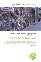 Agne F Vandome, John McBrewster, Frederic P. Miller, Agnes F. Vandome - Letters from Iwo Jima