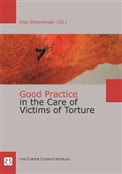 Elise Bittenbinder - Good Practice in the Care of Victims of Torture