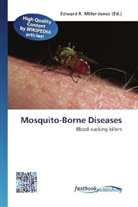 Edward R. Miller-Jones, Edwar R Miller-Jones - Mosquito-Borne Diseases