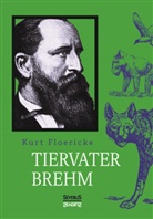 Kurt Floericke - Tiervater Brehm