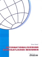 Oliver Kämpf - Internationalisierung substaatlicher Regionen