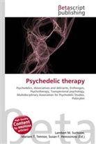 Susan F Marseken, Susan F. Marseken, Lambert M. Surhone, Miria T Timpledon, Miriam T. Timpledon - Psychedelic therapy