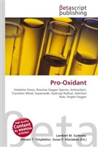 Susan F Marseken, Susan F. Marseken, Lambert M. Surhone, Miria T Timpledon, Miriam T. Timpledon - Pro-Oxidant