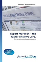 Edward R. Miller-Jones, Edward R. Miller-Jones, Edwar R Miller-Jones - Rupert Murdoch   the father of News Corp.