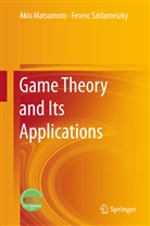 Aki Matsumoto, Akio Matsumoto, Ferenc Szidarovszky - Game Theory and Its Applications