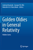 Malcolm A H MacCallum, George Ellis, George F. R. Ellis, Georg F R Ellis, George F R Ellis, Andrzej Krasinski... - Golden Oldies in General Relativity