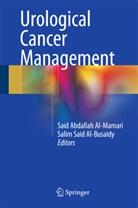 Sai Abdallah Al-Mamari, Said Abdallah Al-Mamari, Salim Said Al Busaidy, Salim Said Al-Busaidy, Said Al-Mamari, Said Abdallah Al-Mamari... - Urological Cancer Management