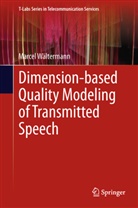 Marcel Wältermann - Dimension-based Quality Modeling of Transmitted Speech