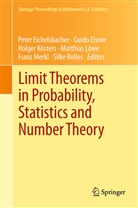 Peter Eichelsbacher, Guid Elsner, Guido Elsner, Holger Kösters, Holger Kösters et al, Matthias Löwe... - Limit Theorems in Probability, Statistics and Number Theory