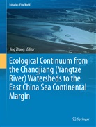 Jin Zhang, Jing Zhang - Ecological Continuum from the Changjiang (Yangtze River) Watersheds to the East China Sea Continental Margin