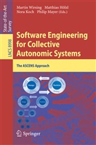 Matthia Hölzl, Matthias Hölzl, Nora Koch, Nora Koch et al, Philip Mayer, Martin Wirsing - Software Engineering for Collective Autonomic Systems