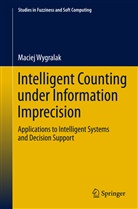 Maciej Wygralak - Intelligent Counting Under Information Imprecision