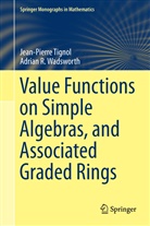 Jean-Pierr Tignol, Jean-Pierre Tignol, Adrian R Wadsworth, Adrian R. Wadsworth - Value Functions on Simple Algebras, and Associated Graded Rings
