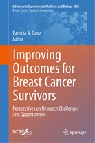 Patrici A Ganz, Patricia A Ganz, Patricia A. Ganz - Improving Outcomes for Breast Cancer Survivors