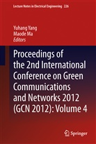 Ma, Ma, Maode Ma, Yuhan Yang, Yuhang Yang - Proceedings of the 2nd International Conference on Green Communications and Networks 2012 (GCN 2012). Vol.4