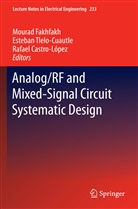 Rafael Castro-Lopez, Mourad Fakhfakh, Esteba Tlelo-Cuautle, Esteban Tlelo-Cuautle - Analog/RF and Mixed-Signal Circuit Systematic Design