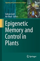 Gideo Grafi, Gideon Grafi, Ohad, Ohad, Nir Ohad - Epigenetic Memory and Control in Plants