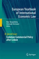 Mar Bungenberg, Marc Bungenberg, Herrmann, Herrmann, Christoph Herrmann - Common Commercial Policy after Lisbon
